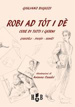 Robi ad tót i dè-Cose di tutti i giorni. Ediz. bilingue