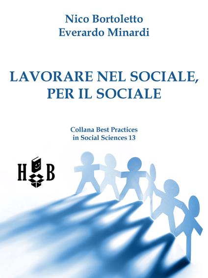 Lavorare nel sociale, per il sociale - Nico Bortoletto,Everardo Minardi - copertina