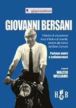 Giovanni Bersani. Il fascino di una persona ricca di fede e di umanità, sempre alla ricerca del bene comune