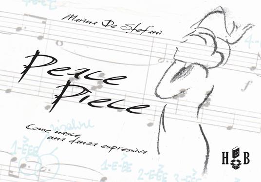 PeacePiece. Come nasce una danza espressiva - Marina De Stefani - copertina