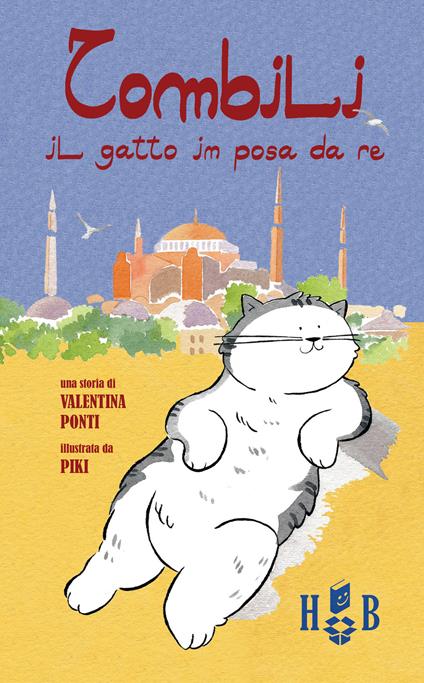 Tombili, il gatto in posa da re. Ediz. illustrata - Valentina Ponti - copertina