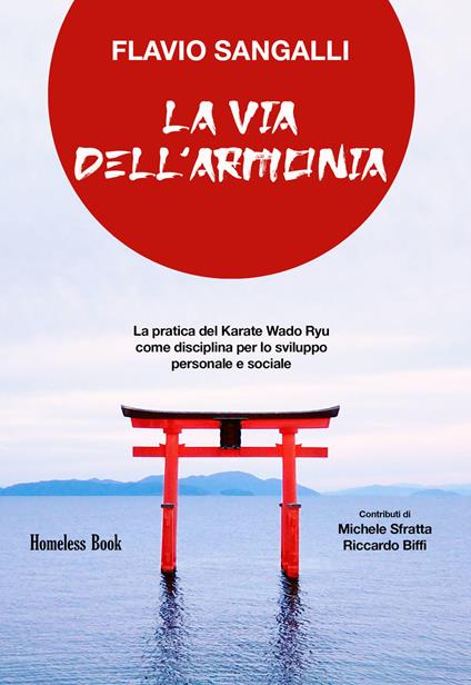 La via dell'armonia. La pratica del Karate Wado Ryu come disciplina per lo sviluppo personale e sociale - Flavio Sangalli - copertina