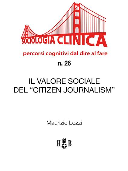 Il valore sociale del «citizen journalism» - Maurizio Lozzi - ebook