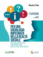 Per una sociologia impegnata nella realtà sociale-Por una sociología comprometida con la realidad social. Ediz. bilingue