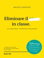 Eliminare il caos in classe con casinometro, mindfulness e neuroscienze