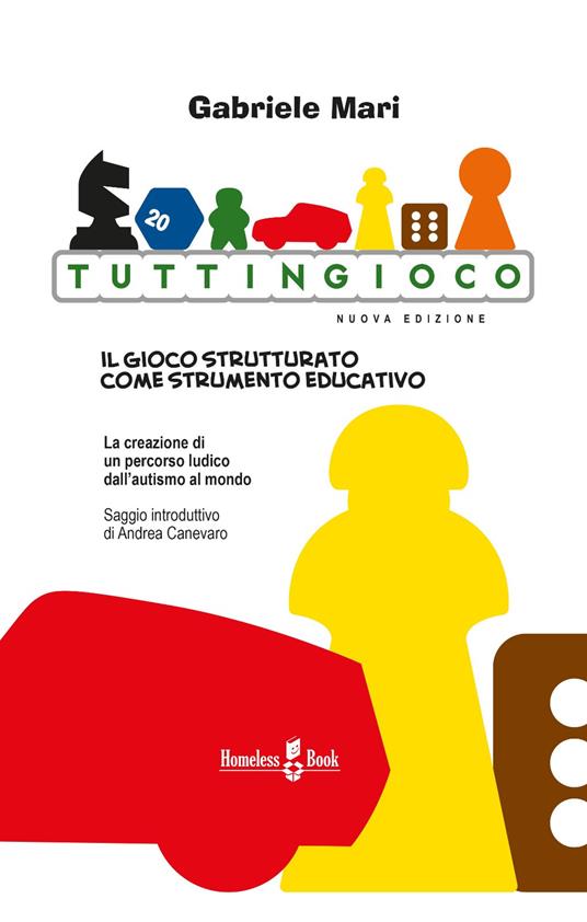 Tuttingioco. Il gioco strutturato come strumento educativo - Gabriele Mari - copertina
