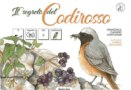 Il segreto del Codirosso. Ediz. ad alta leggibilità - Francesca Casadio Montanari - copertina