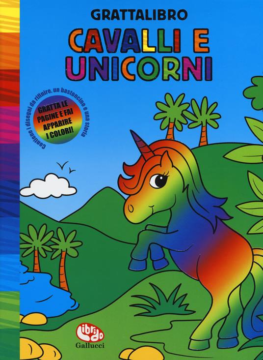 Cavalli e unicorni. Grattalibro. Ediz. a colori. Ediz. a spirale - copertina