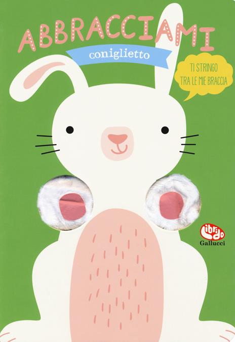 Abbracciami coniglietto - Helmi Verbakel - copertina