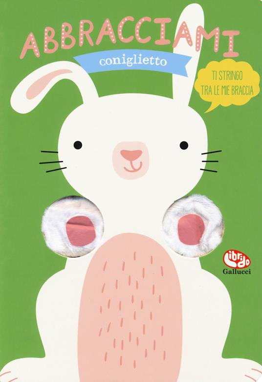 Abbracciami coniglietto - Helmi Verbakel - copertina