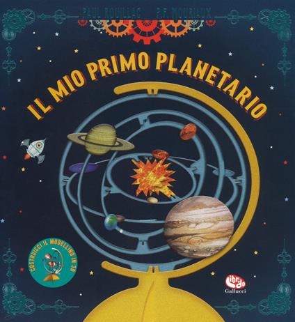 Il mio primo planetario. Libricolage - Pierre-François Mouriaux - copertina