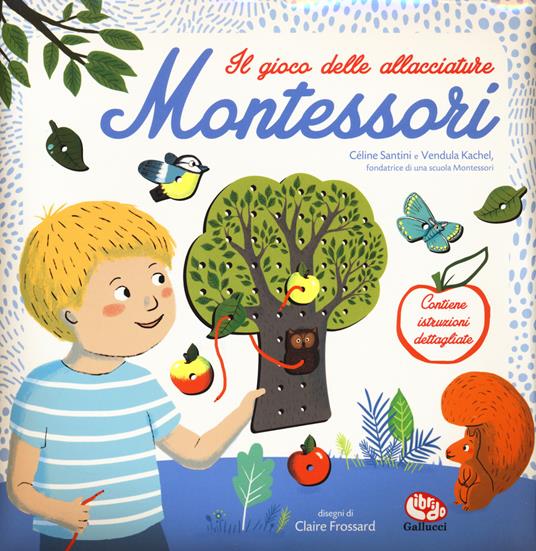 Il gioco delle allacciature Montessori. Con gadget - Céline Santini,Vendula Kachel - copertina