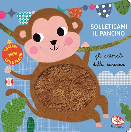 Gli animali della savana. Solleticami il pancino. Ediz. a colori - Sara Brezzi - copertina