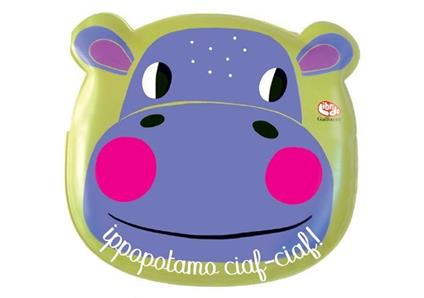 Animali e colori. Ippopotamo ciaf-ciaf! Con gadget - copertina