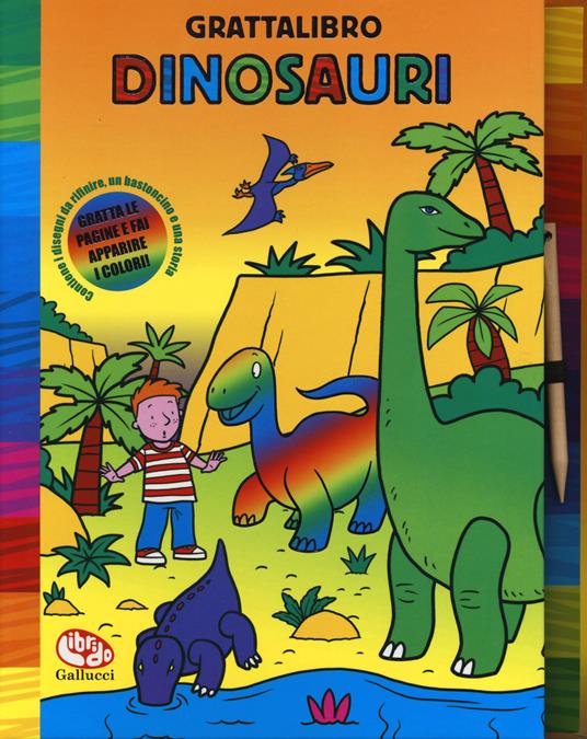 Dinosauri. Grattalibro. Ediz. a colori. Ediz. a spirale. Con gadget -  Federico Taibi - Libro - Librido Gallucci 
