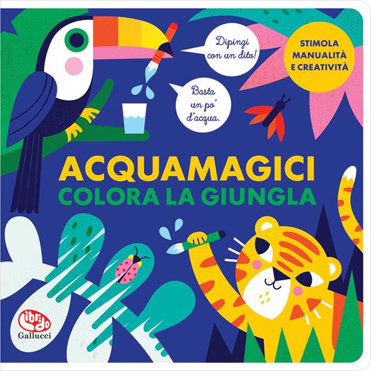 Colora la giungla. Acquamagici - Vanja Kragulj - copertina