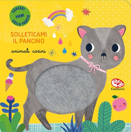 Animali carini. Solleticami il pancino. Ediz. a colori - Sara Brezzi - copertina