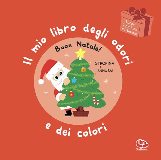 Buon Natale! Il mio libro degli odori e dei colori. Ediz. a colori - Mr Iwi - copertina