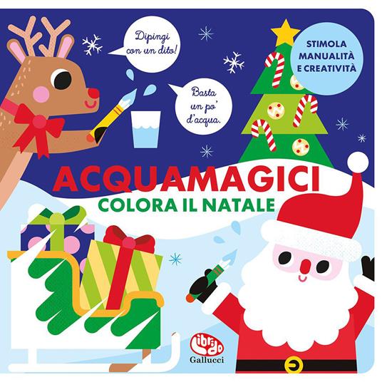 Colora il Natale. Acquamagici. Ediz. a colori - Laura Garrido Amador - copertina