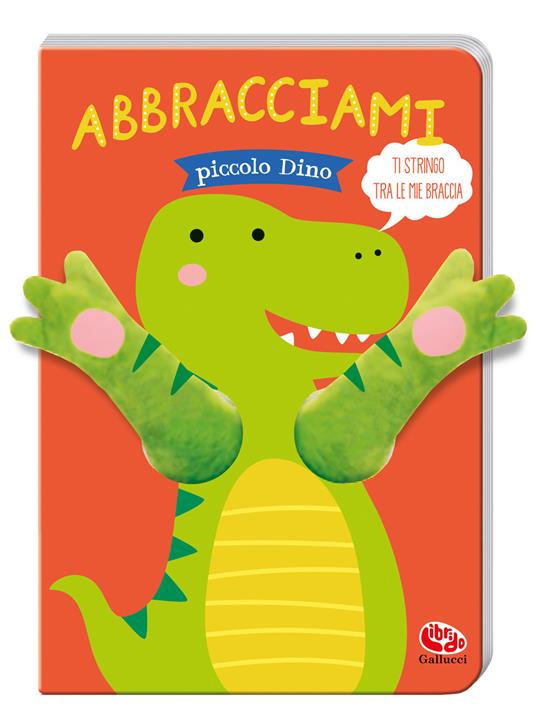 Abbracciami Piccolo Dino - Tanja Louwers - copertina