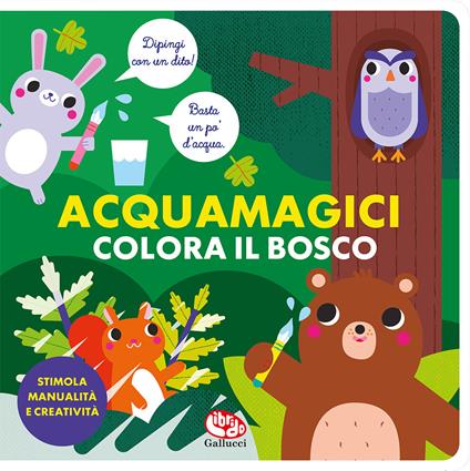 Colora il bosco. Acquamagici. Ediz. illustrata - Laura Garrido Amador - copertina