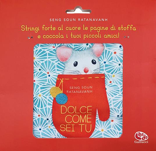 Dolce come sei tu. Ediz. a colori - Seng Soun Ratanavanh - copertina