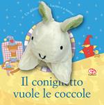 Il coniglietto vuole le coccole. Ediz. a colori