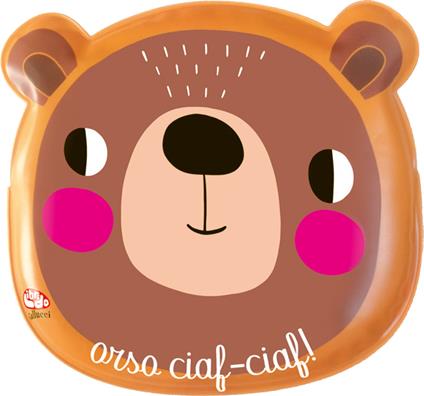 Animali e contrari. Orso ciaf-ciaf! Ediz. a colori. Con guanto burattino - copertina