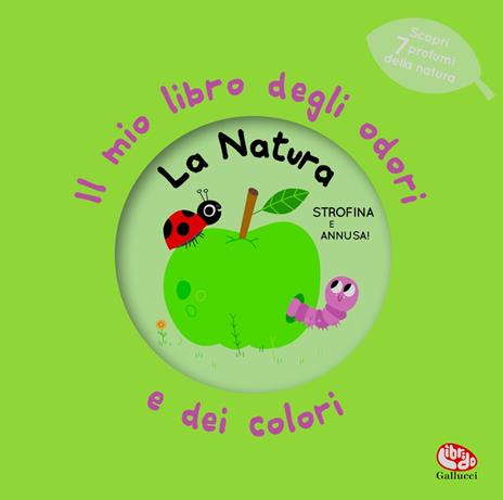 La natura. Il mio libro degli odori e dei colori. Ediz. a colori - Mr Iwi - copertina