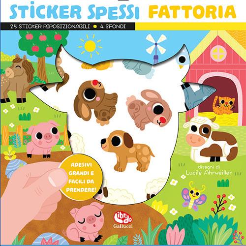 Fattoria. Sticker spessi. Con 25 stickers - Lucile Ahrweiller - copertina