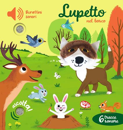 Lupetto nel bosco. Burattini sonori. Ediz. a colori - Emilie Collet,Thierry Manes - copertina