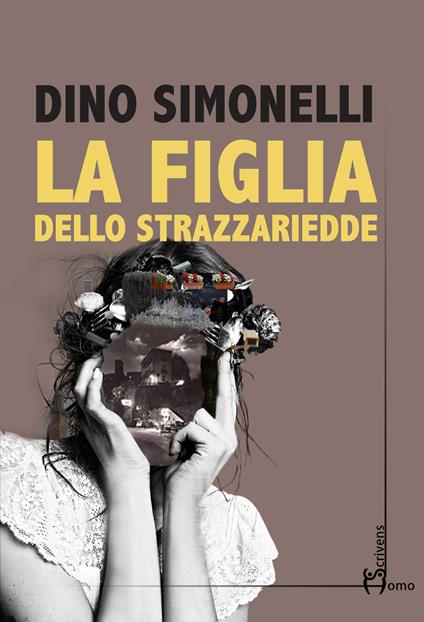 La figlia dello strazzariedde - Dino Simonelli - copertina