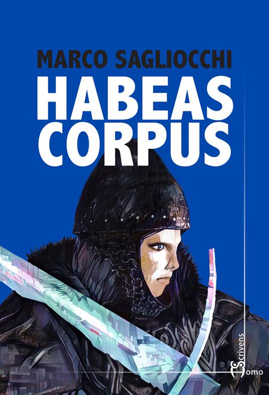 Habeas corpus - Marco Sagliocchi - copertina