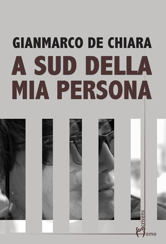 A sud della mia persona - Gianmarco De Chiara - copertina