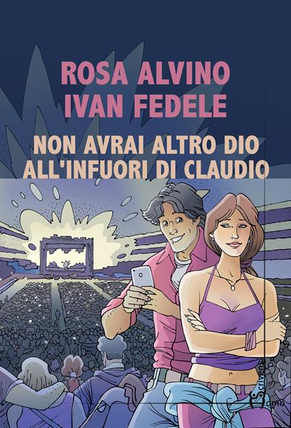 Non avrai altro dio all'infuori di Claudio - Rosa Alvino,Ivan Fedele - copertina
