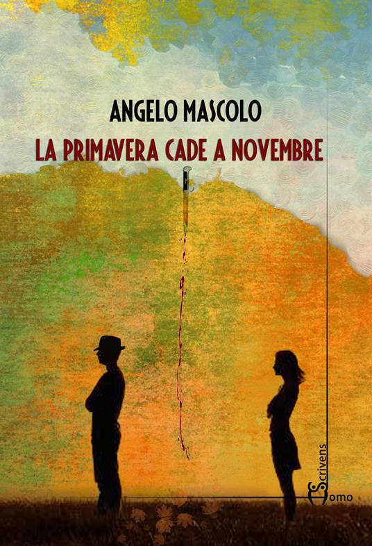 La primavera cade a novembre - Angelo Mascolo - copertina