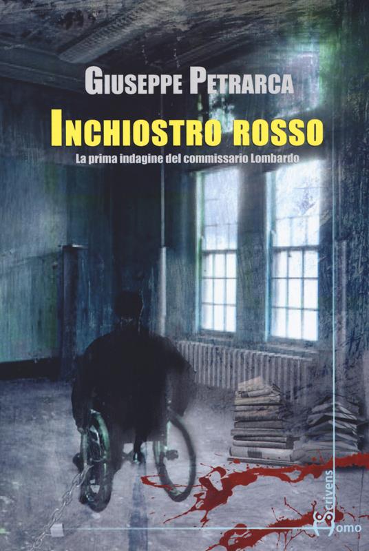 Inchiostro rosso. La prima indagine del commissario Lombardo - Giuseppe Petrarca - copertina