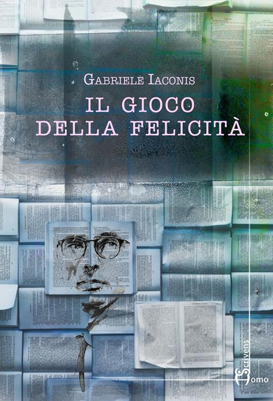 Il gioco della felicità - Gabriele Iaconis - copertina