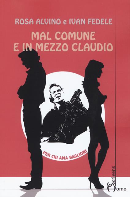 Mal comune e in mezzo Claudio - Rosa Alvino,Ivan Fedele - copertina
