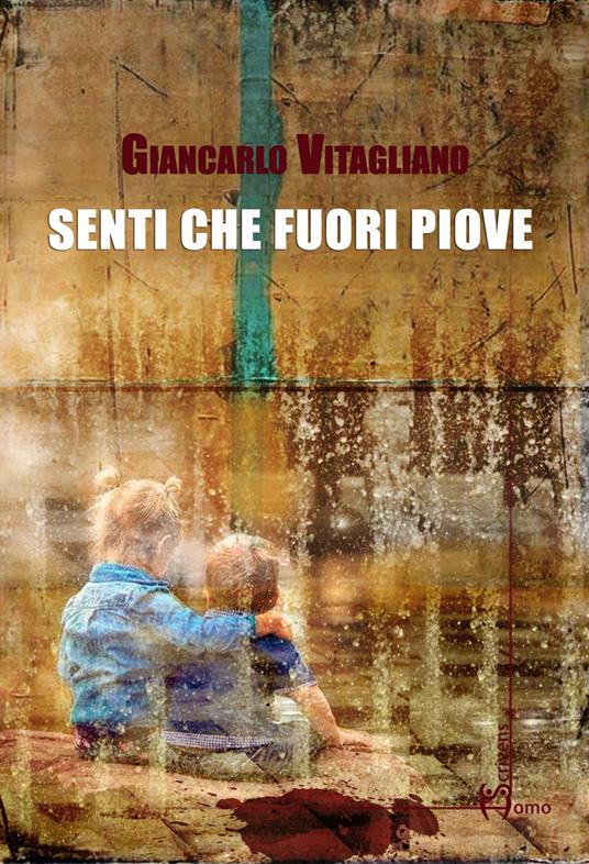 Senti che fuori piove - Giancarlo Vitagliano - copertina