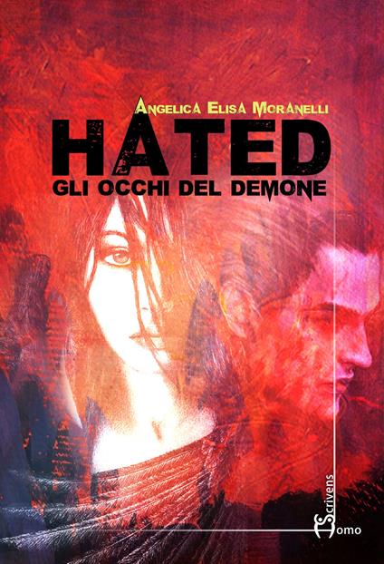 Hated. Gli occhi del demone - Angelica Elisa Moranelli - copertina