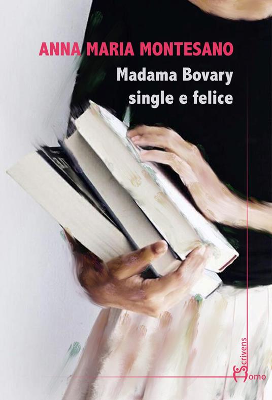Madama Bovary single e felice - Anna Maria Montesano - copertina