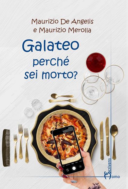 Galateo perché sei morto? - Maurizio De Angelis,Maurizio Merolla - copertina