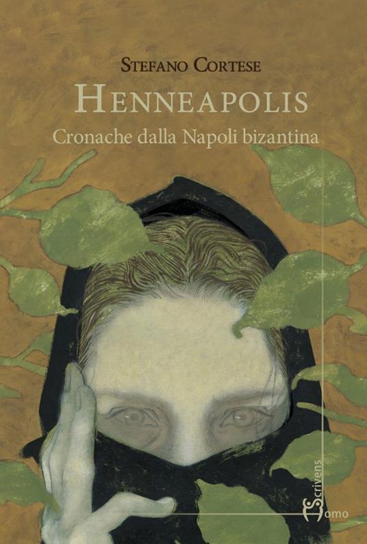 Henneapolis. Cronache dalla Napoli bizantina - Stefano Cortese - copertina
