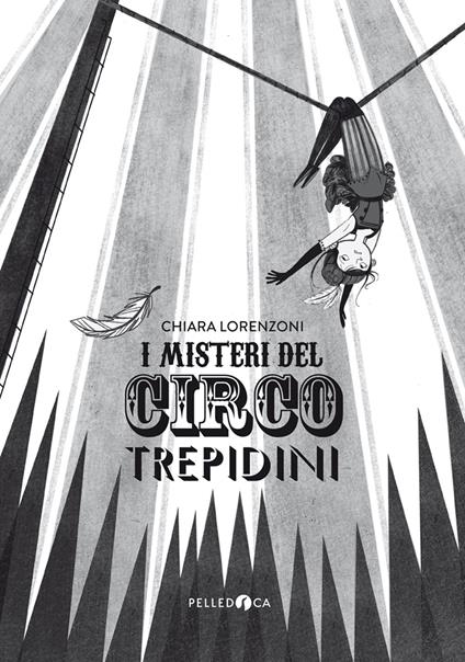 I misteri del Circo Trepidini - Chiara Lorenzoni - copertina