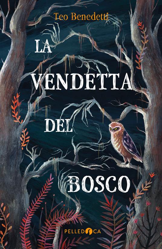 La vendetta del bosco - Teo Benedetti - copertina