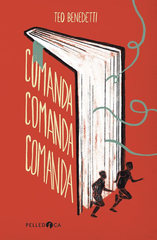 Comanda, comanda, comanda - Teo Benedetti - copertina