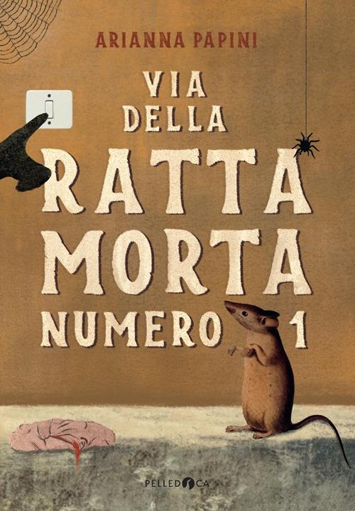 Via della Ratta Morta numero 1 - Arianna Papini - copertina