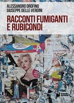 Racconti fumiganti e rubicondi