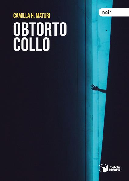 Obtorto collo - Camilla H. Maturi - copertina